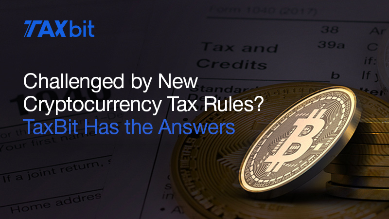 Challenged by New Cryptocurrency Tax Regulations?