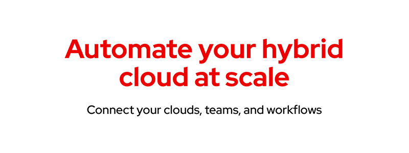 Automate Your Hybrid Cloud at Scale