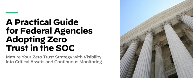A Practical Guide for Federal Agencies Adopting Zero Trust in the SOC