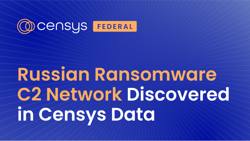Russian Ransomware C2 Network Discovered in Censys Data