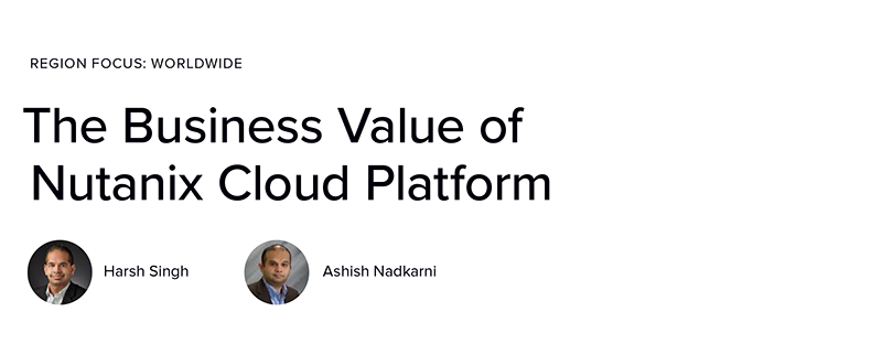 The Business Value of Nutanix Cloud Platform