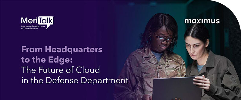From Headquarters to the Edge: The Future of Cloud in the Defense Department