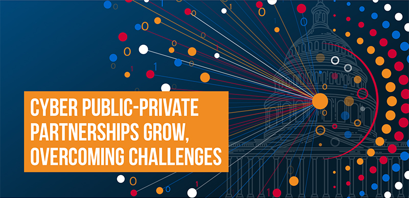 Cyber Public-Private Partnerships Grow, Overcoming Challenges