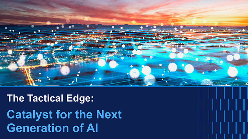 The Tactical Edge, Catalyst for the Next Generation of AI