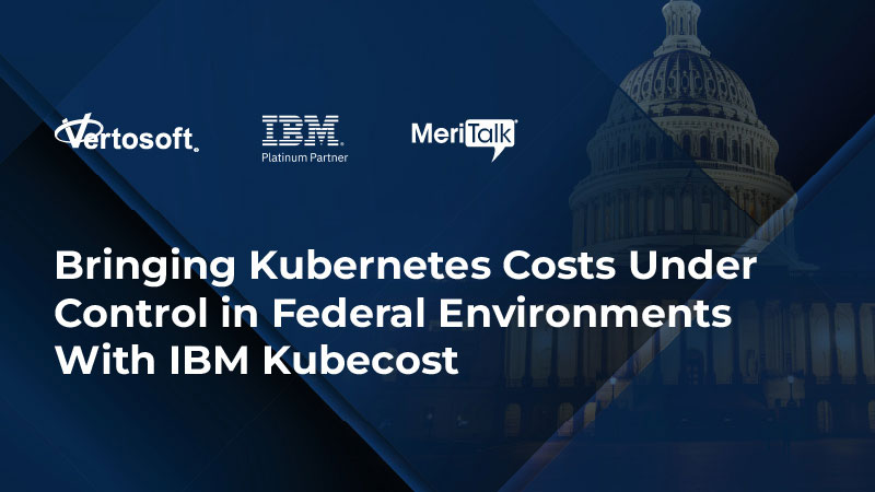 Bringing Kubernetes Costs Under Control in Federal Environments With IBM Kubecost